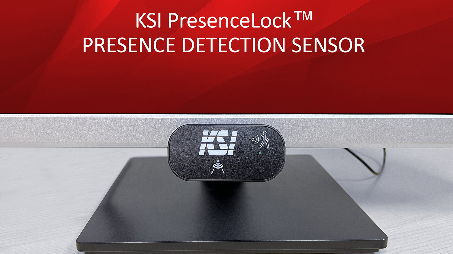 KSI-2400 Device with PresenceLock™ Human Presence Detection KSI-2400 Device with PresenceLock™ Human Presence Detection